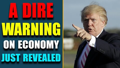 BIG ALARM!! A DIRE WARNING ON ECONOMY JUST REVEALED! UPDATE TODAY'S JULY 25, 2022