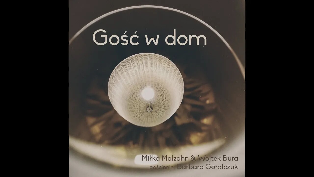 Miłka O. Malzahn & Wojtek Bura: Gość w dom