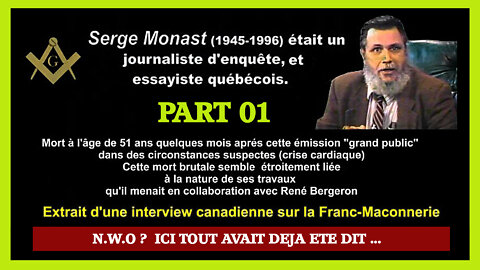 Le NOUVEL ORDRE MONDIAL...Part 01.Serge Monast connaissait le "Plan" ... Lire descriptif
