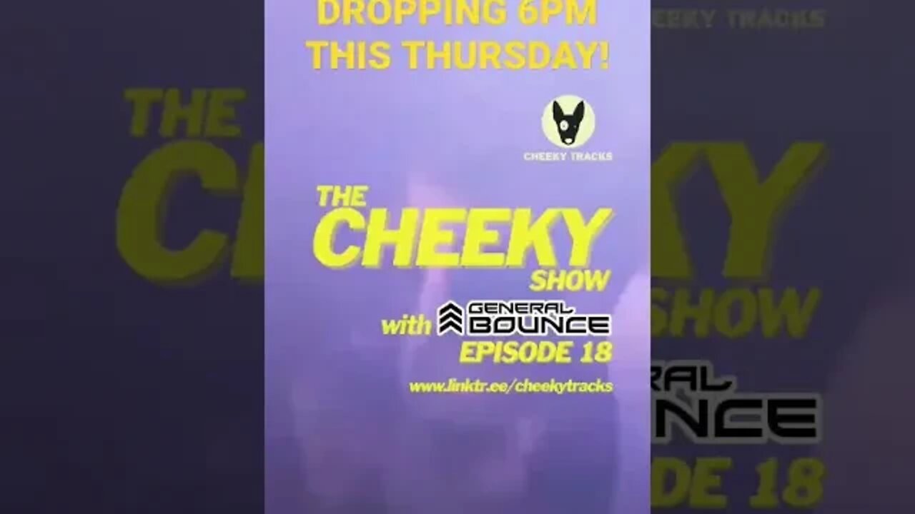 🎵 CHEEKY SHOW 18 LANDS THURSDAY 6PM! 🎵 #HardHouse #Bounce #CheekyTracks