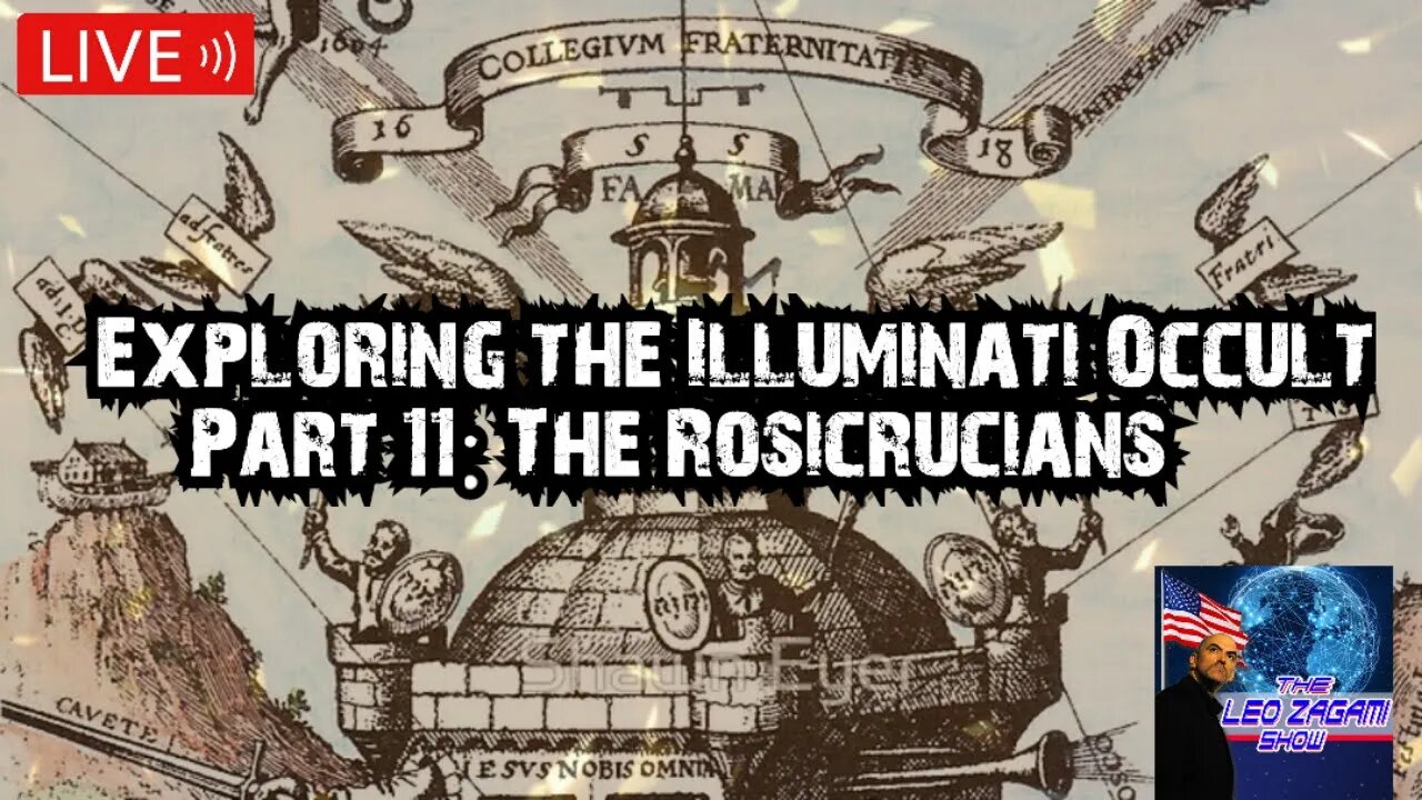 Exploring the Illuminati Occult Part 11: The Rosicrucians