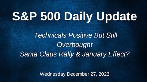 S&P 500 Daily Market Update for Wednesday December 27, 2023 Upload 2