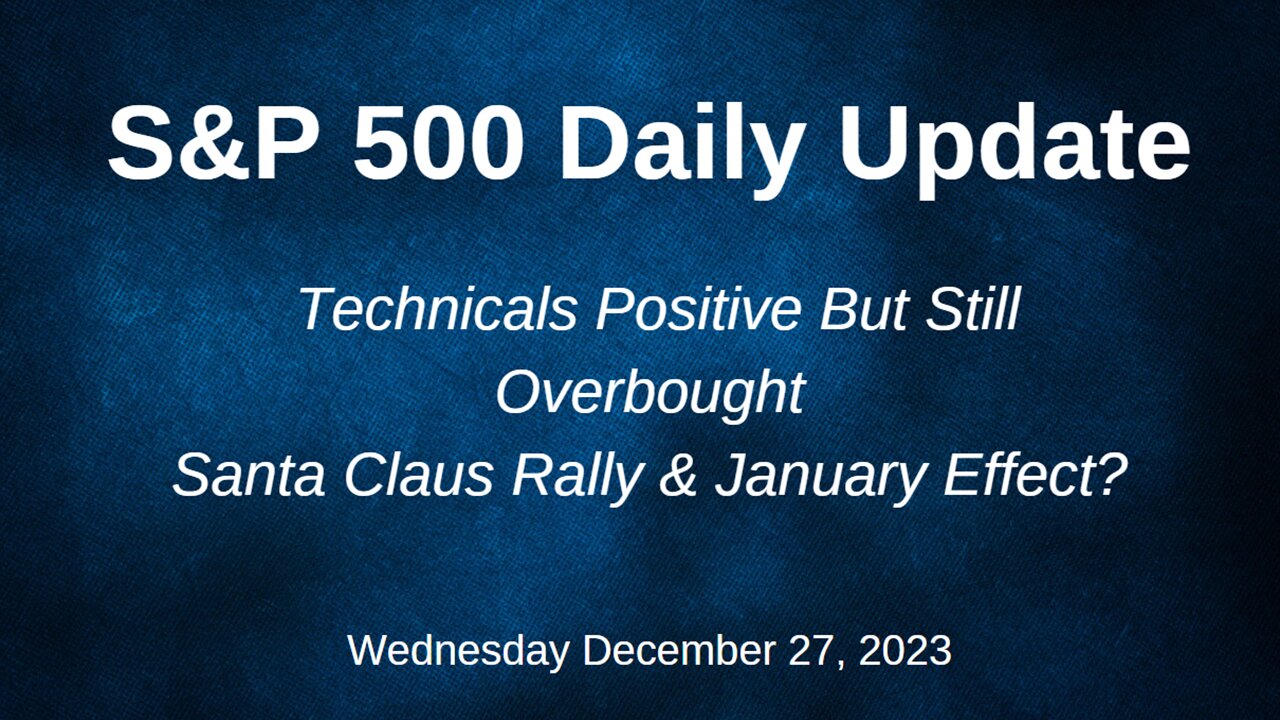 S&P 500 Daily Market Update for Wednesday December 27, 2023 Upload 2