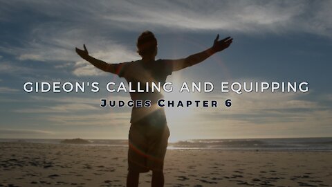 Gideon's Calling and Equipping - Tim Burns