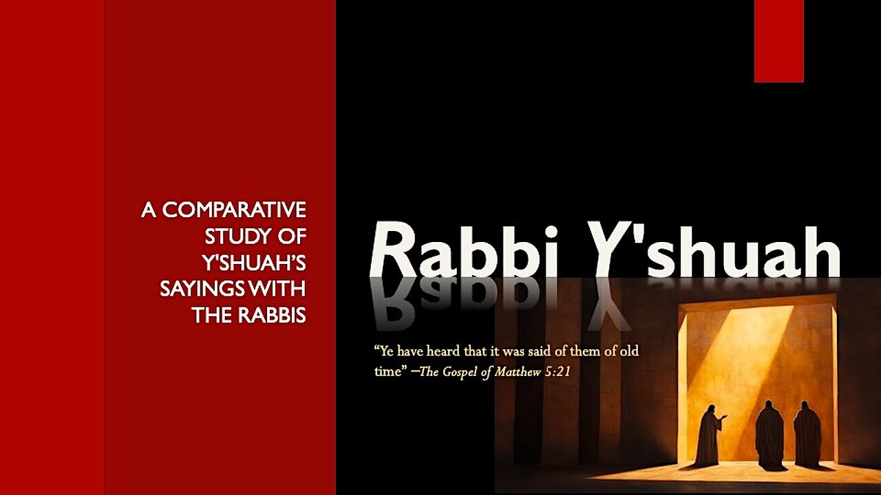 A comparative study of Y'shuah’s sayings with the Rabbis"