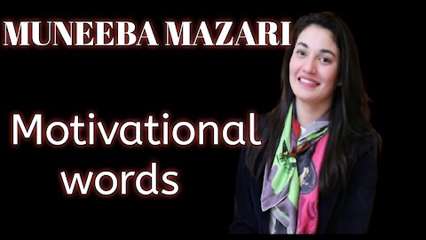 English speech Muneeba Mazari|Motivational words with in english