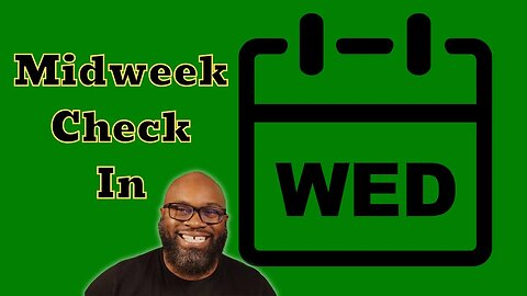 Mid Week check in and Mic Check