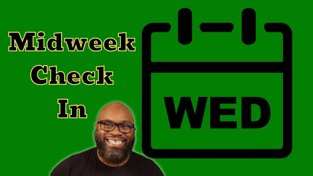 Mid Week check in and Mic Check