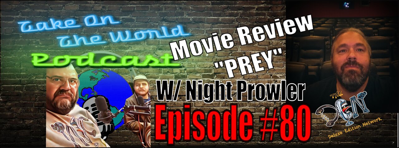 Episode #80 Take On The World Movie review of Prey with Night Prowler from Prowlers Pit