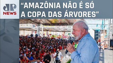 Lula diz que Amazônia tem que gerar riqueza para o povo
