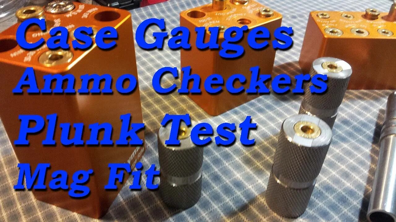 Case Gauges, Ammo Checkers, Plunk Testing & Mag Fit, be safe & have fun.
