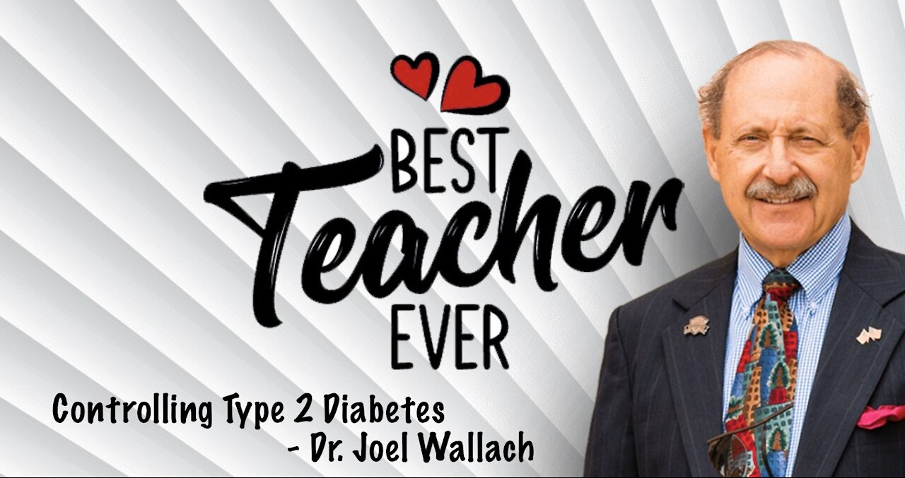 Controlling Type 2 Diabetes - DR. Joel Wallach