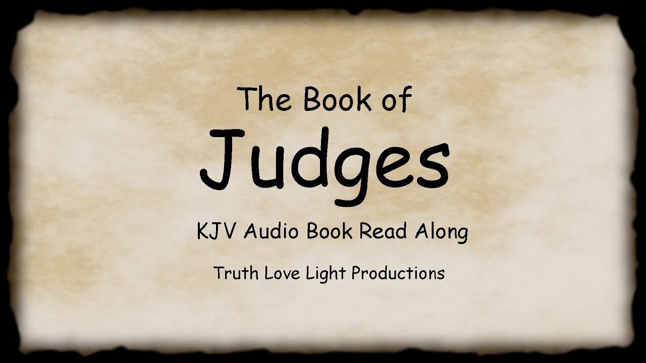 JUDGES (The Complete Book). KJV Bible Audio Read Along