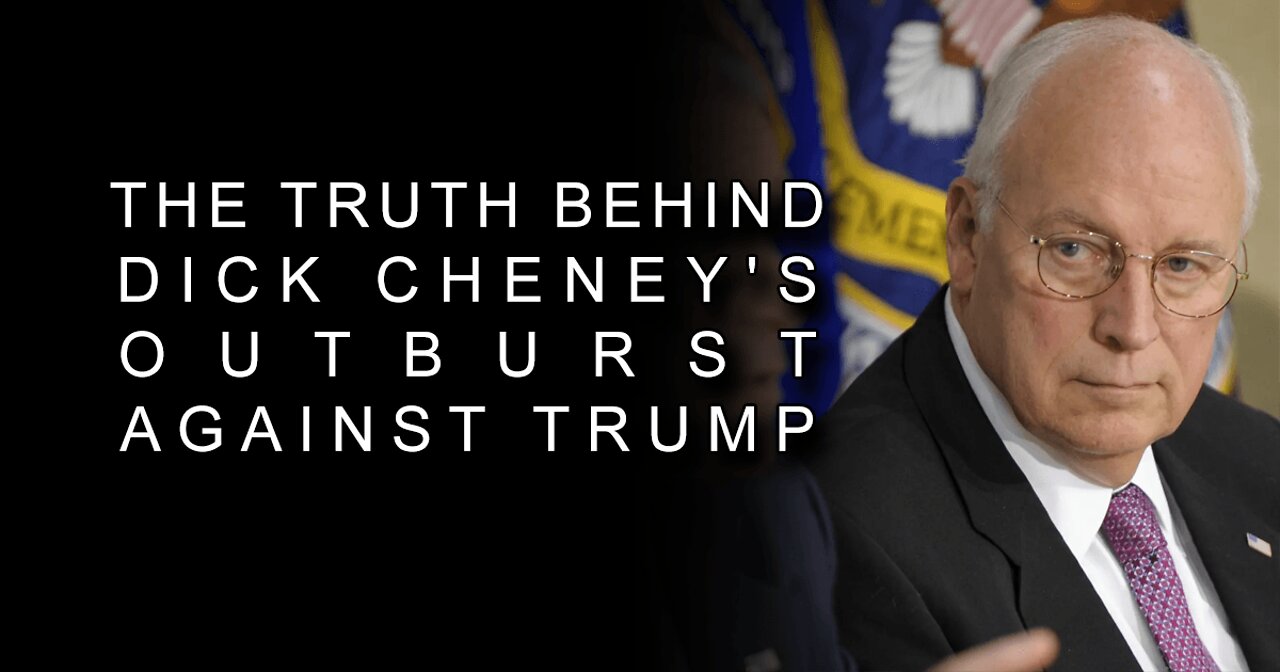 The Truth Behind Dick Cheney's Outburst Against Trump