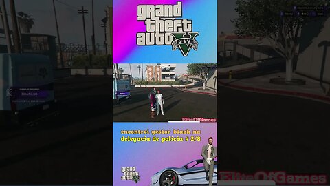 GTA RP ENCONTREI O GESTOR BLACK NA DELEGACIA DE POLICIA # 2/8