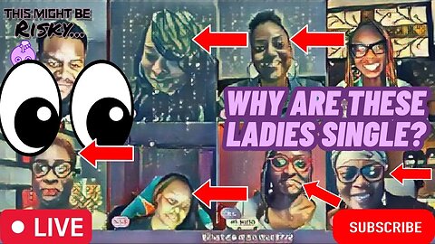 SOME OF THE LADIES TELL US, IN THIS CLIP, WHY THEY ARE SINGLE!