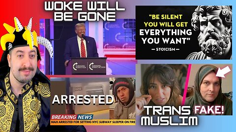 Trump : Woke Will Be Gone / Trans Muslims? / Illegal Alien Set Woman On Fire / Be Silent