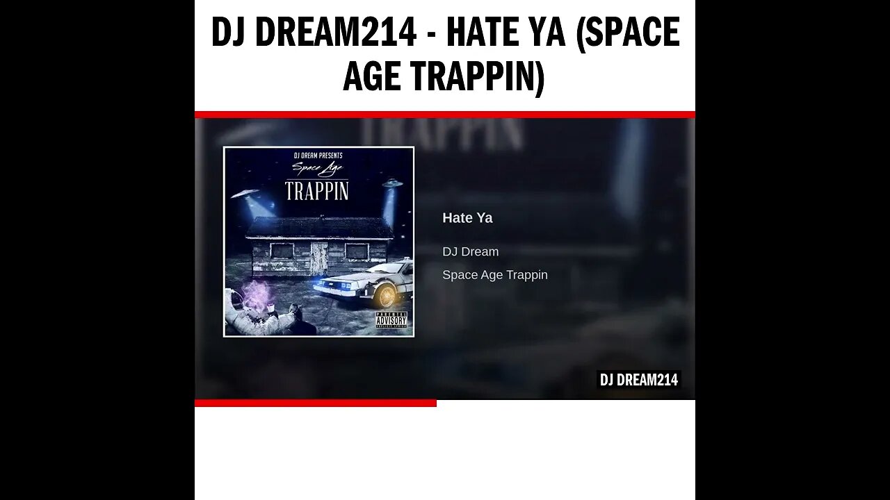 Dj Dream214 - Hate Ya (Space Age Trappin)