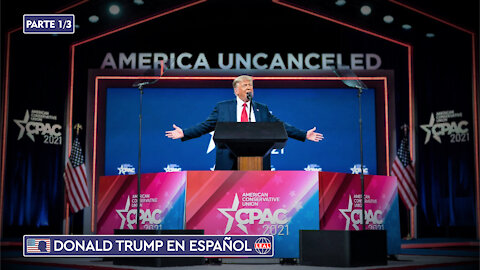 🇺🇸 Donald Trump en Español · 1ª Parte del Discurso en CPAC 2021 [subtítulos]