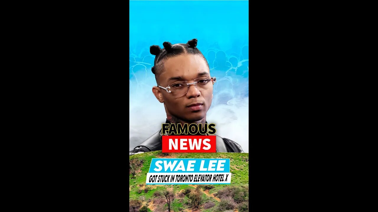 Swae Lee Got Stuck In Toronto Elevator Hotel X | FAMOUS NEWS