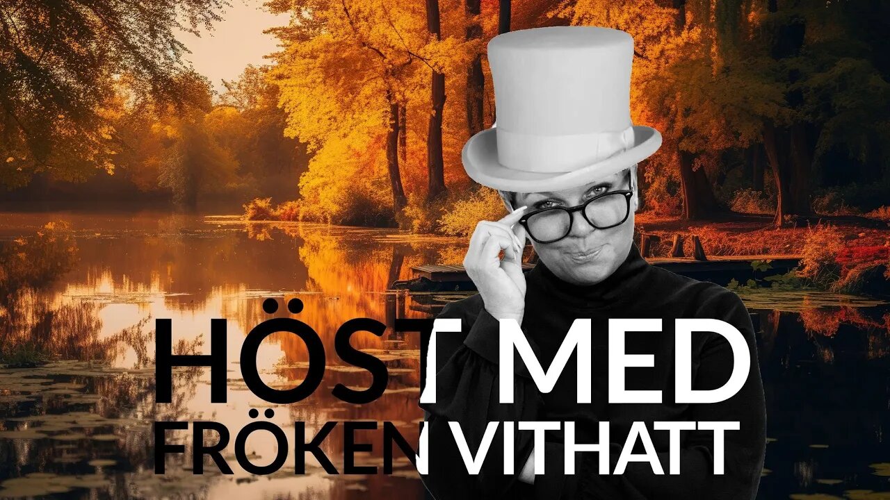 Live - Höst med fröken vithatt 25 okt