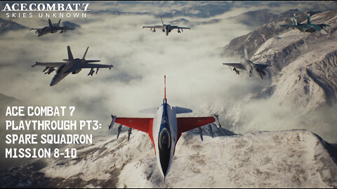 ACE COMBAT 7 Playthrough Pt3: Spare Squadron Mission 8-10 (JAP Audio, no commentary)