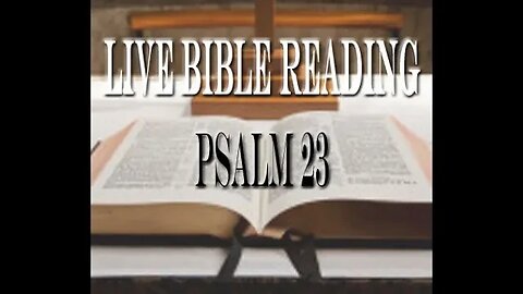 Live Bible Reading | Psalm 23 | Athens Bible Church Live Scripture Reading