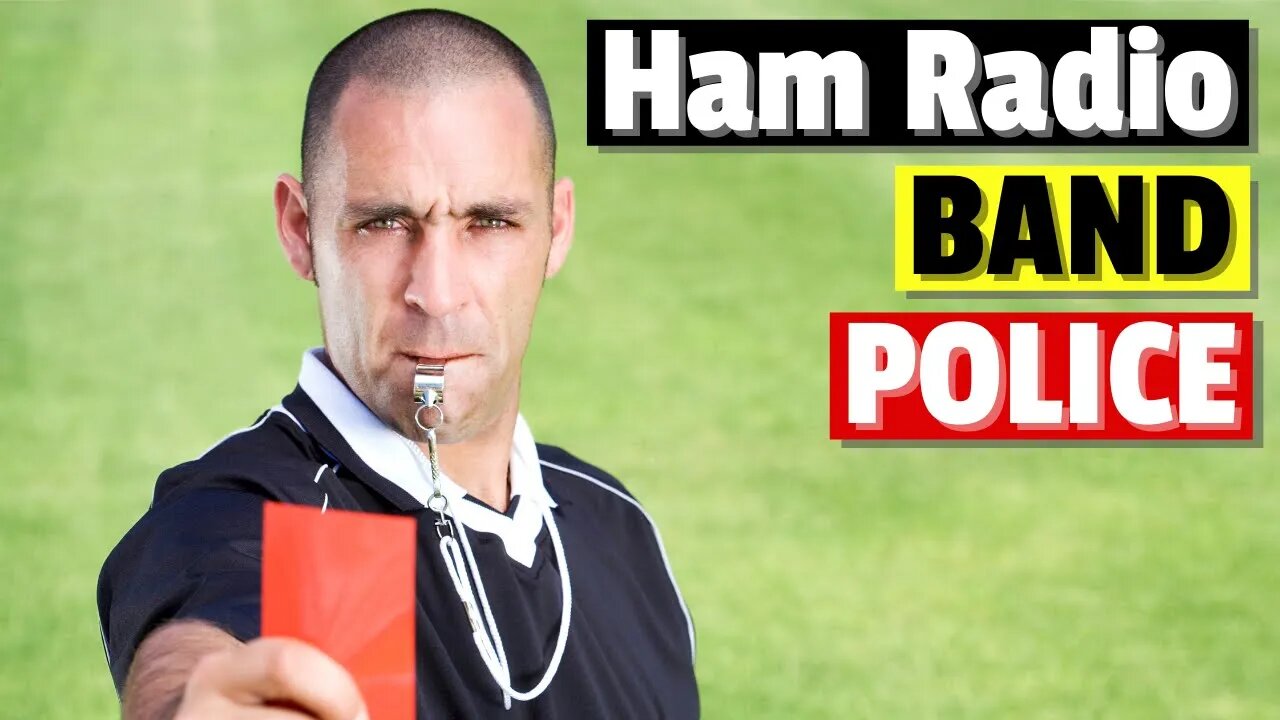 How to be a Band Policeman on Ham Radio