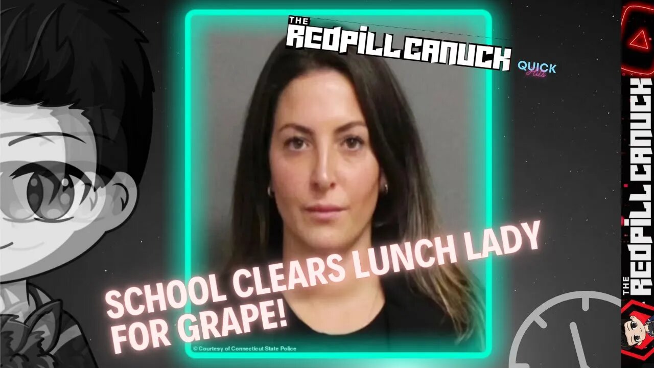 SCHOOL CLEARS LUNCH LADY FOR GRAPE?!