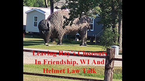 Leaving Ray's Closeouts In Friendship, WI And Helmet Talk