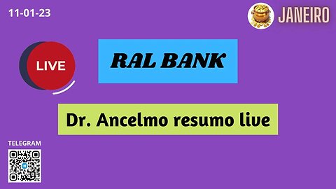 RAL BANK Dr. Ancelmo Resumo Live