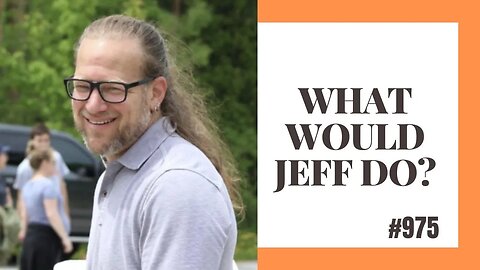 What Would Jeff Do? #975 dog training q & a