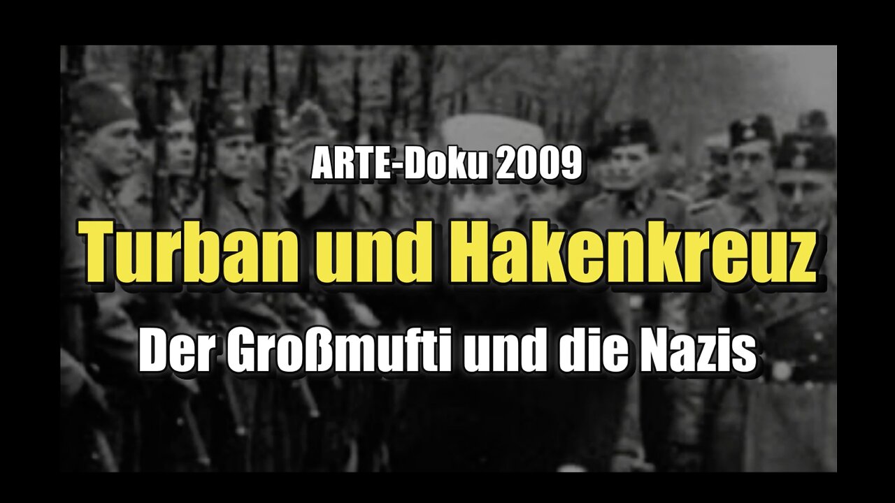 🟥 Turban und Hakenkreuz - Der Großmufti und die Nazis (WDR Fernsehen ⎪ 22.02.2011)