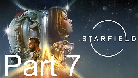 Starfield - Part 7: Investigate the Source of the Anomaly