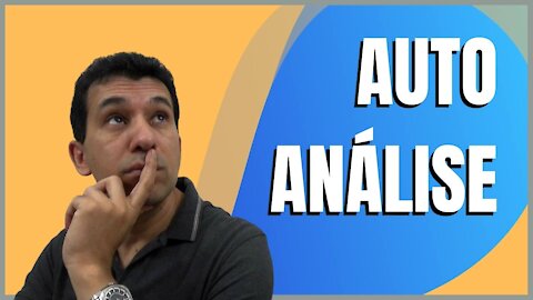 COMO PRATICAR UMA AUTOANÁLISE
