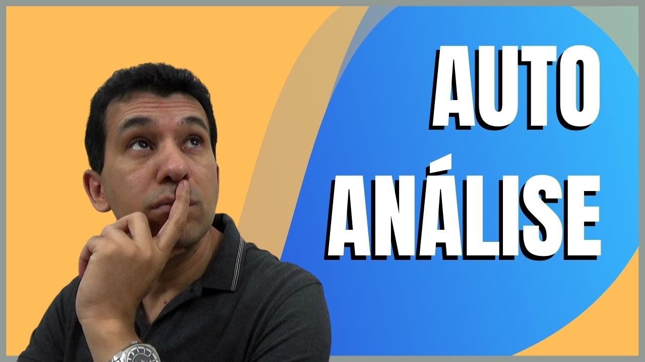COMO PRATICAR UMA AUTOANÁLISE