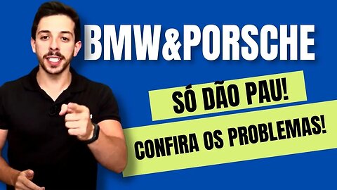 BMW & PORSCHE SÓ DÃO P4U! CONFIRA OS PROBLEMAS DOS CARROS PREMIUM! #porsche #bmw #carrospremium