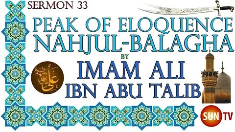 Peak of Eloquence Nahjul Balagha By Imam Ali ibn Abu Talib - English Translation - Sermon 33