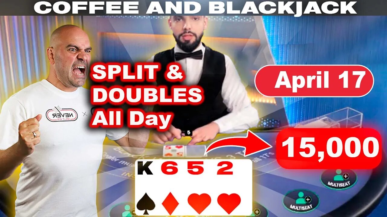 $105,000 High Stakes High Energy Coffee and Blackjack - April 17