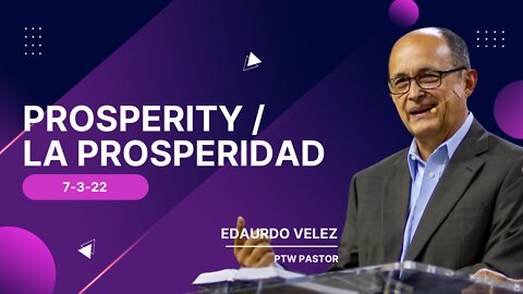 Prosperity | La Prosperidad / #PastorEduardoVelez #Deliverance