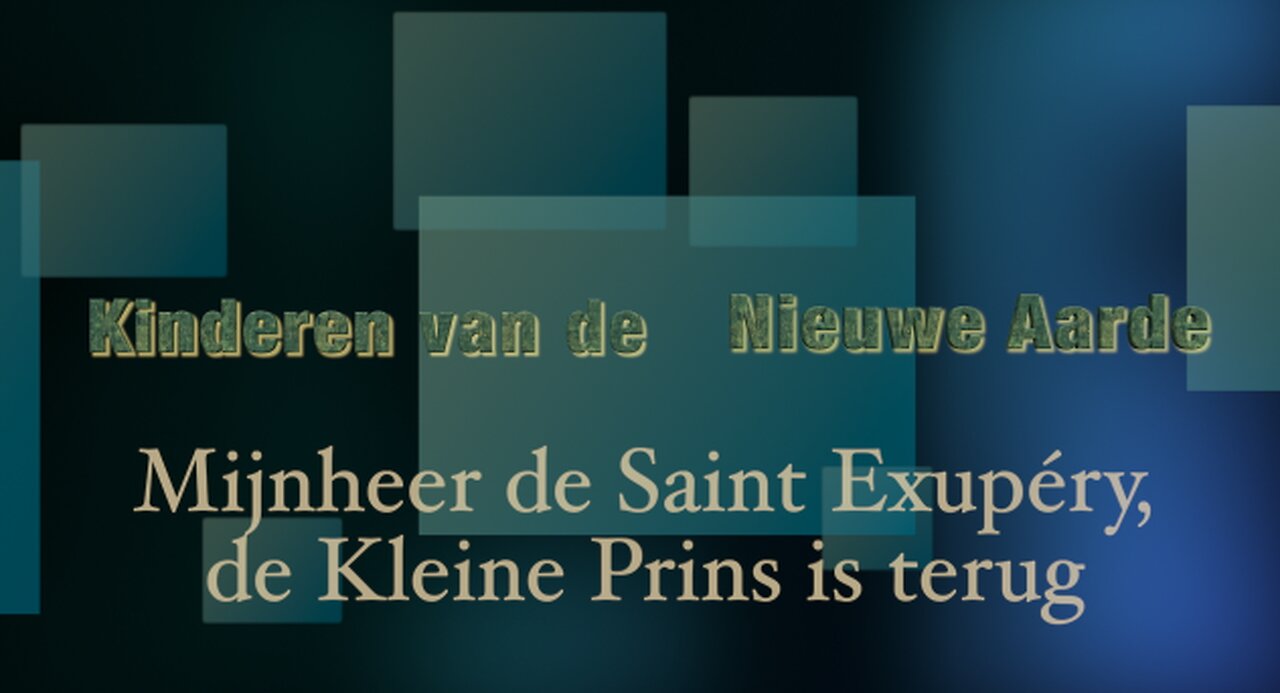 Mijnheer de Saint Exupéry, de Kleine Prins is terug - Over de jongste generatie kinderen - Deel 1