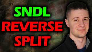 SNDL STOCK REVERSE SPLIT (IT'S HAPPENING)