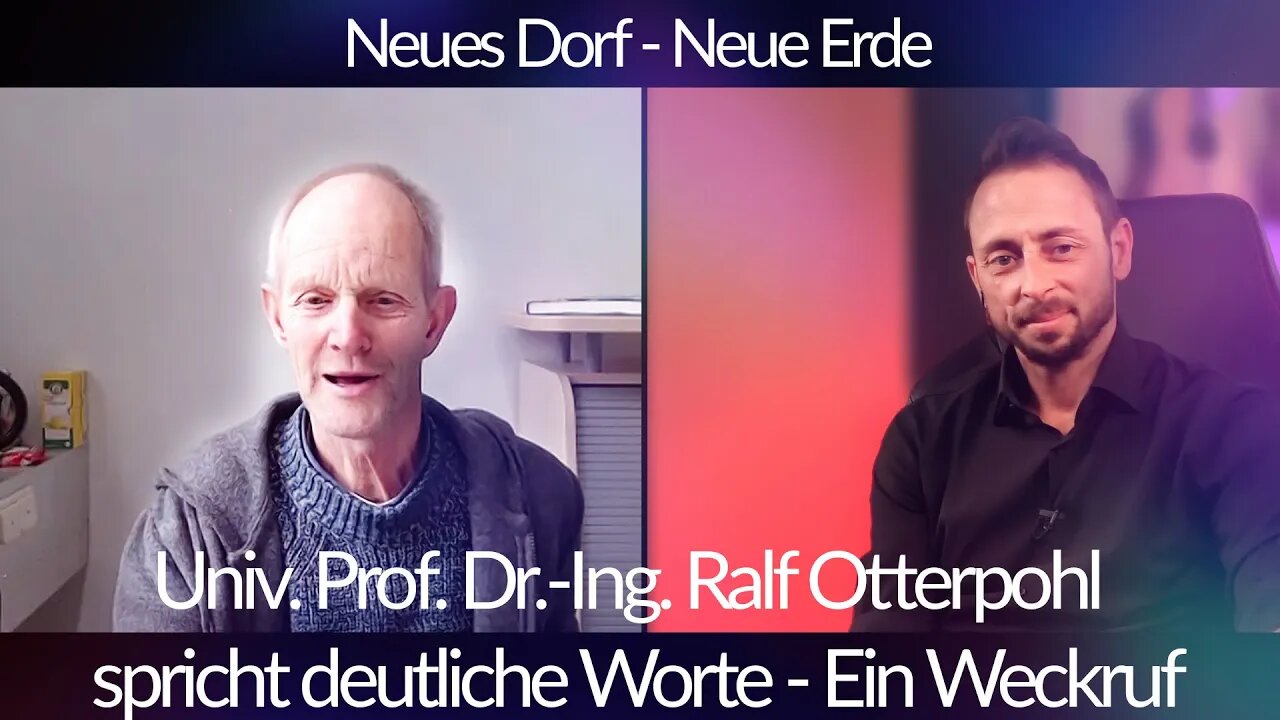 Neues Dorf - Neue Erde - Dr Ralf Otterpohl spricht deutliche Worte - Ein Weckruf - blaupause.tv