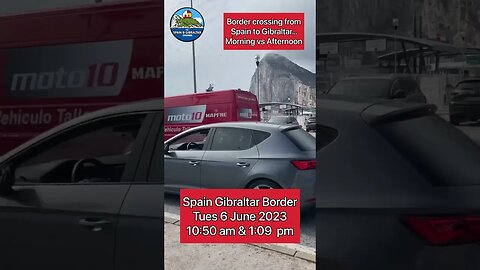 Spain Gibraltar Border Morning vs Afternoon