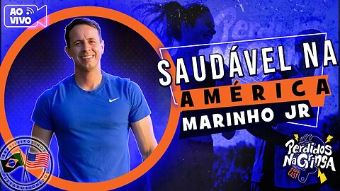 Marinho Jr - Saudável na América | 170 #vidasaudavel #perdidospdc