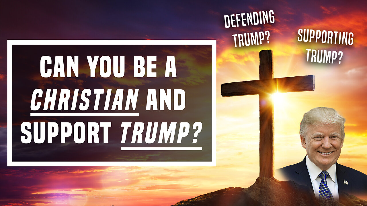 Can you be a Christian and Support Trump? - Ep 475 - 6-9-2024