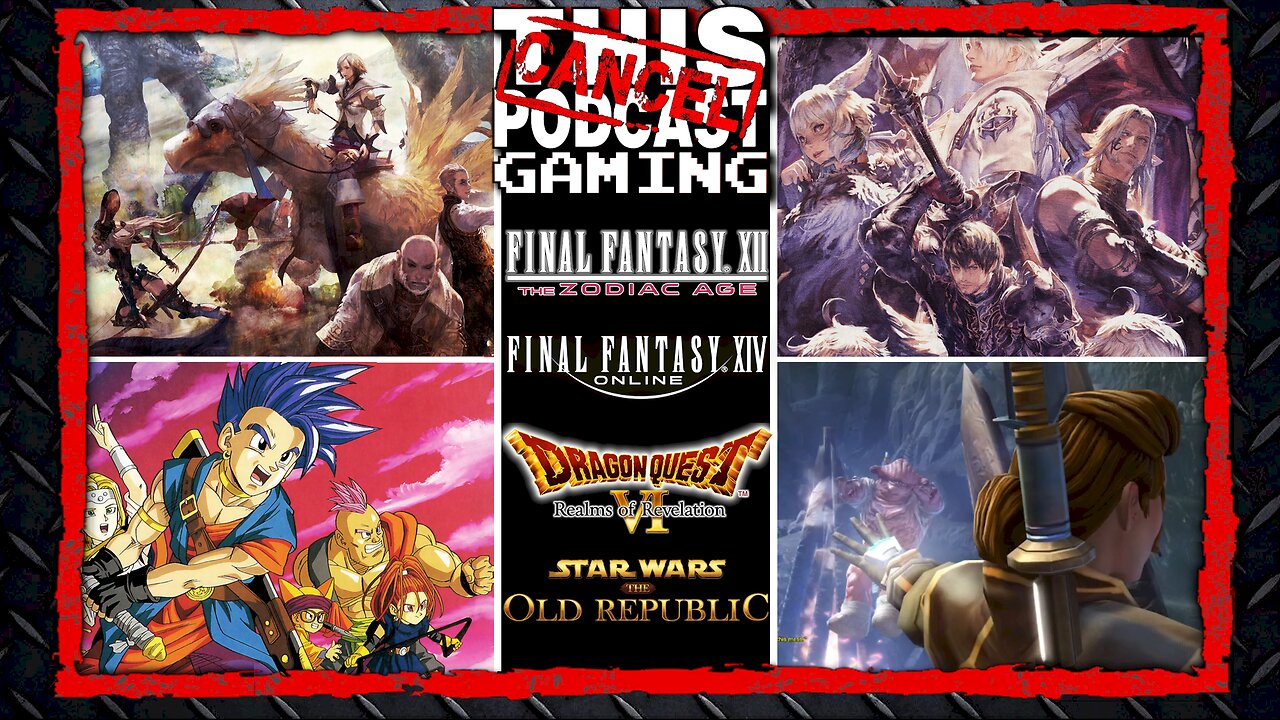 CTP Gaming: Final Fantasy XII, XIV, Dragon Quest VI & Star Wars The Old Republic!