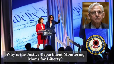 Why is the Justice Department Monitoring Moms for Liberty?