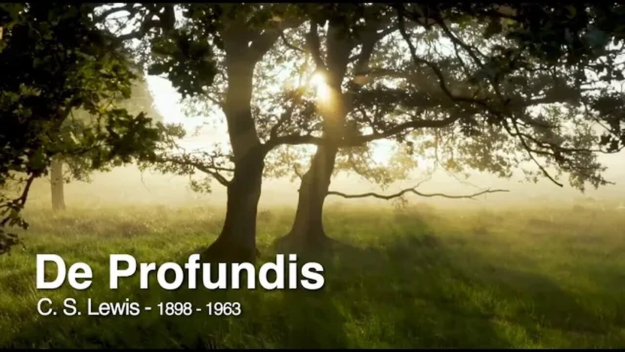 De Profundis by C S Lewis (Audio reading)