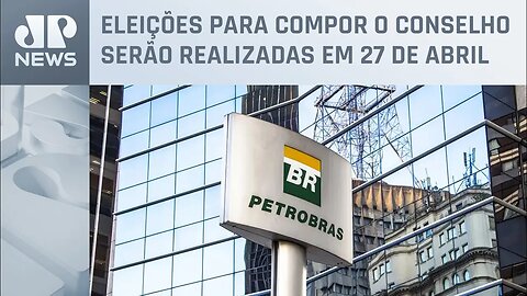 Governo indica três nomes ao Conselho de Administração da Petrobras